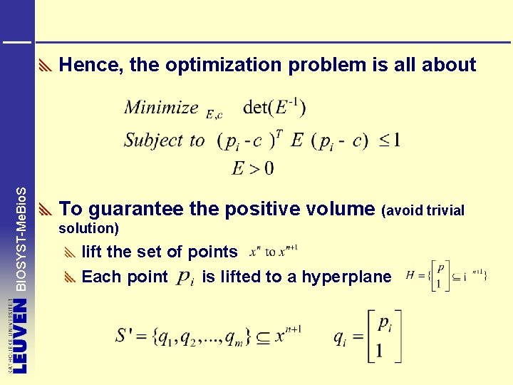 BIOSYST-Me. Bio. S Hence, the optimization problem is all about To guarantee the positive