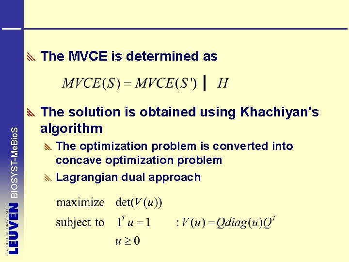BIOSYST-Me. Bio. S The MVCE is determined as The solution is obtained using Khachiyan's