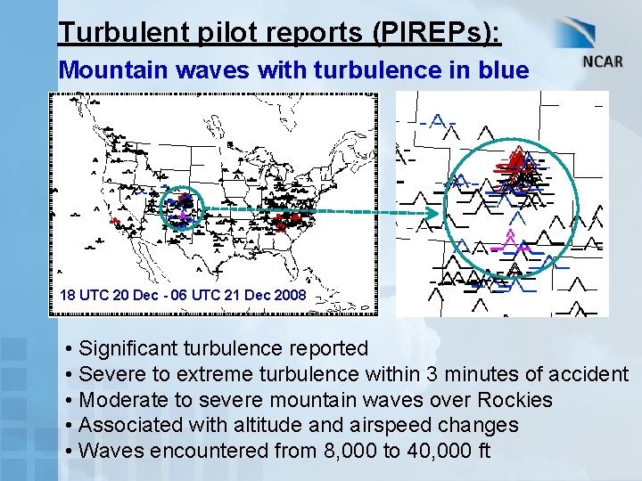 Turbulent pilot reports (PIREPs): Mountain waves with turbulence in blue 18 UTC 20 Dec