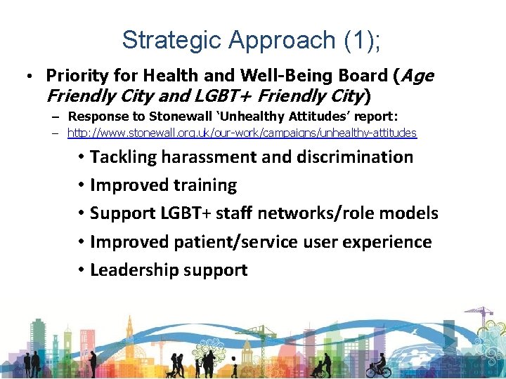 Strategic Approach (1); • Priority for Health and Well-Being Board (Age Friendly City and
