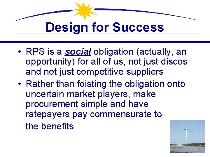 Design for Success • RPS is a social obligation (actually, an opportunity) for all
