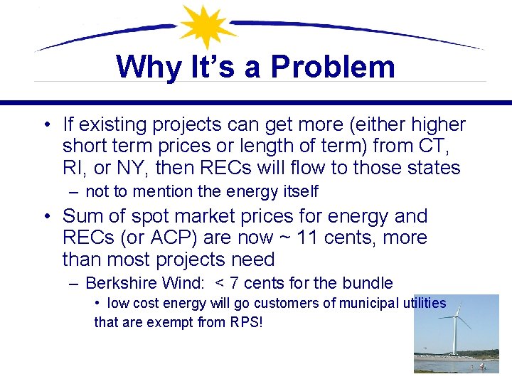 Why It’s a Problem • If existing projects can get more (either higher short
