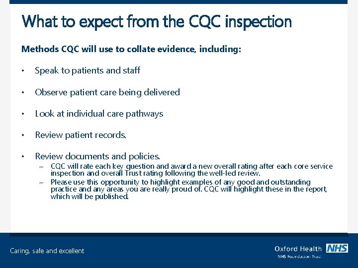 What to expect from the CQC inspection Methods CQC will use to collate evidence,
