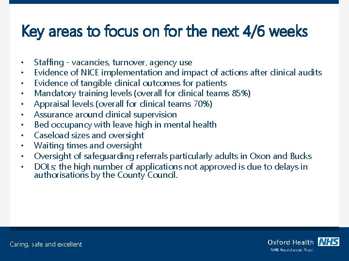 Key areas to focus on for the next 4/6 weeks • • • Staffing