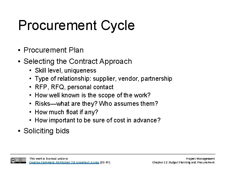 Procurement Cycle • Procurement Plan • Selecting the Contract Approach • • Skill level,