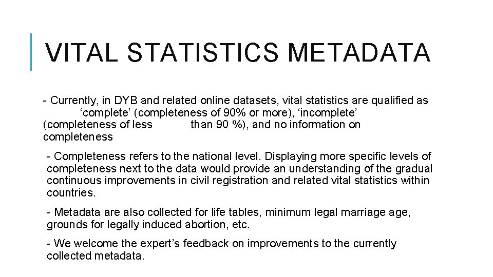 VITAL STATISTICS METADATA - Currently, in DYB and related online datasets, vital statistics are