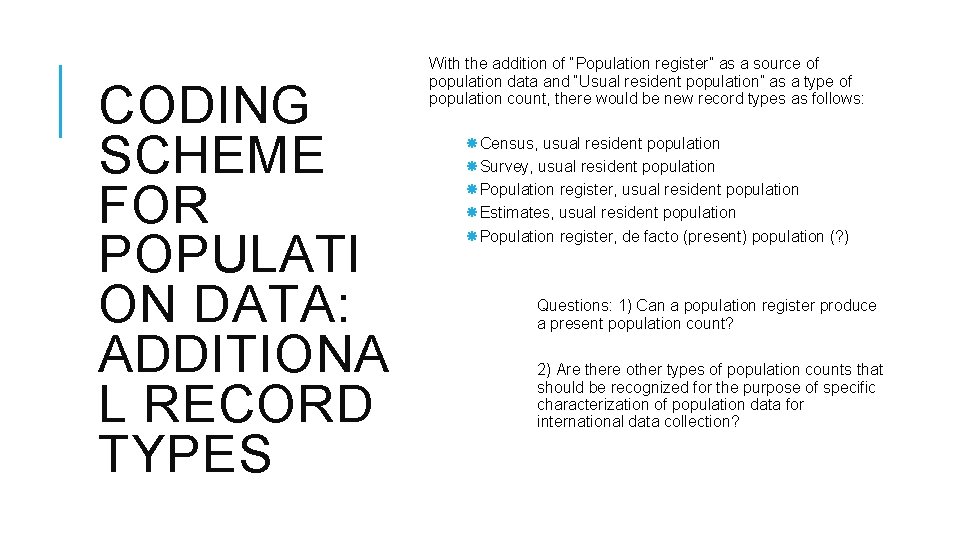 CODING SCHEME FOR POPULATI ON DATA: ADDITIONA L RECORD TYPES With the addition of