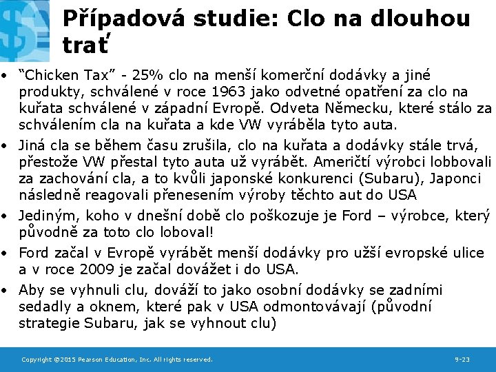 Případová studie: Clo na dlouhou trať • “Chicken Tax” - 25% clo na menší