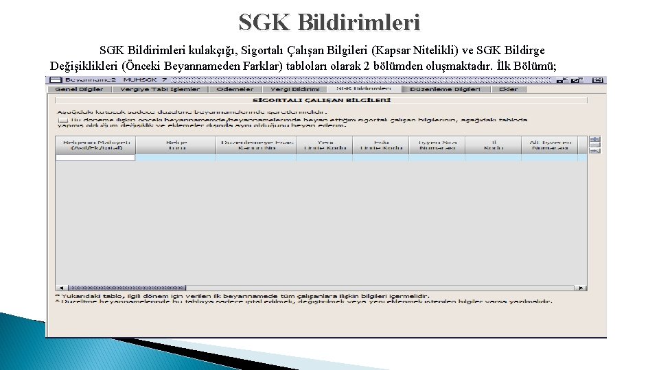 SGK Bildirimleri kulakçığı, Sigortalı Çalışan Bilgileri (Kapsar Nitelikli) ve SGK Bildirge Değişiklikleri (Önceki Beyannameden
