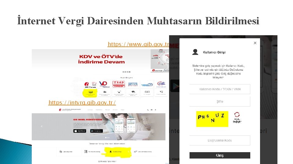 İnternet Vergi Dairesinden Muhtasarın Bildirilmesi https: //www. gib. gov. tr/ https: //intvrg. gib. gov.