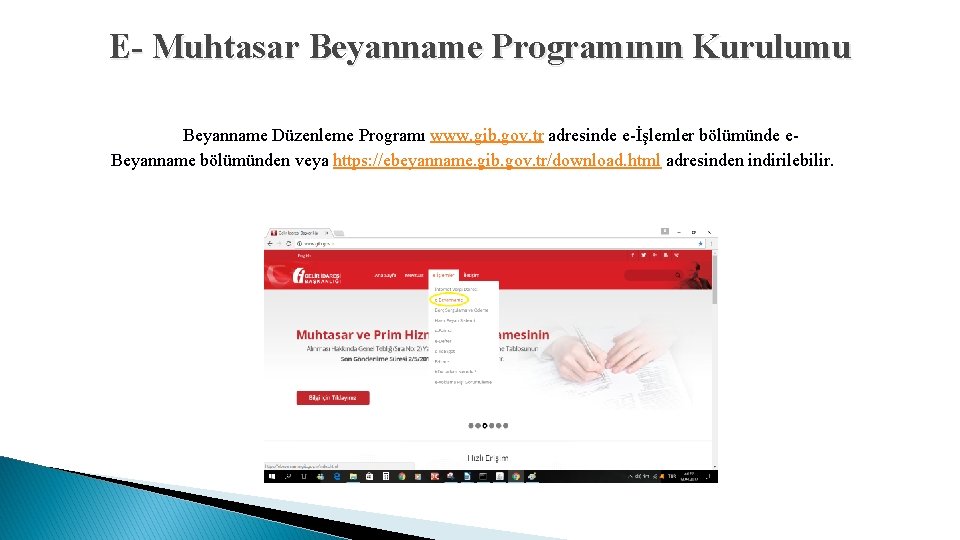 E- Muhtasar Beyanname Programının Kurulumu Beyanname Düzenleme Programı www. gib. gov. tr adresinde e-İşlemler