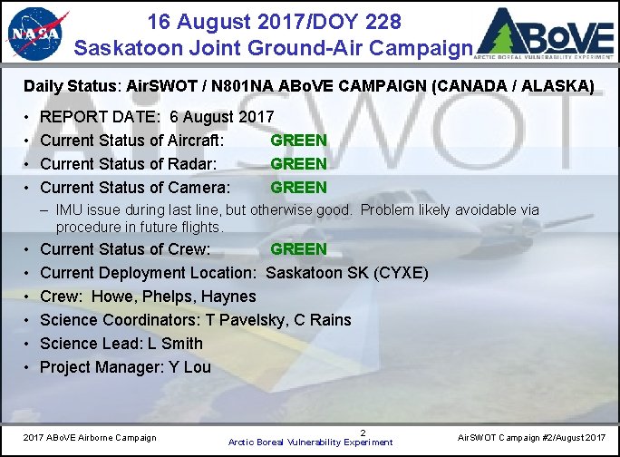 16 August 2017/DOY 228 Saskatoon Joint Ground-Air Campaign CARVE Daily Status: Air. SWOT /