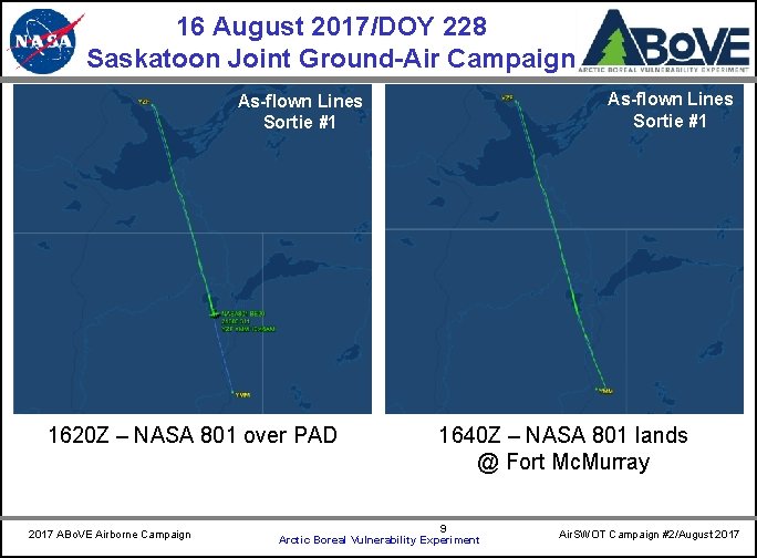 16 August 2017/DOY 228 Saskatoon Joint Ground-Air Campaign As-flown Lines Sortie #1 1620 Z