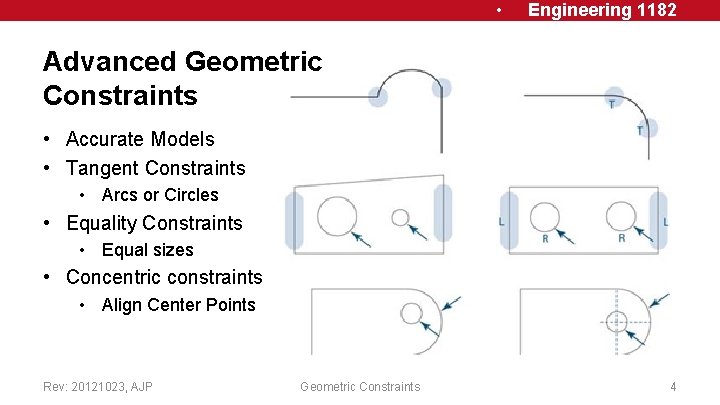  • Engineering 1182 Advanced Geometric Constraints • Accurate Models • Tangent Constraints •