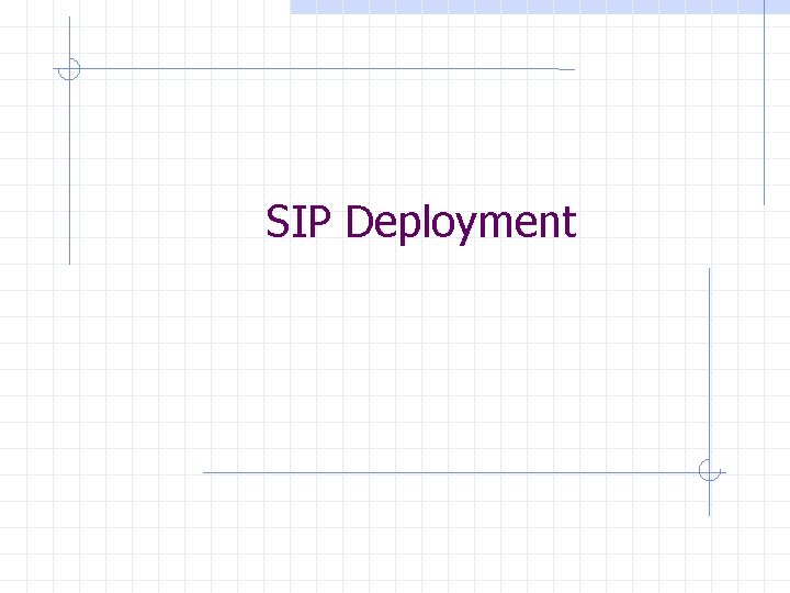 SIP Deployment 