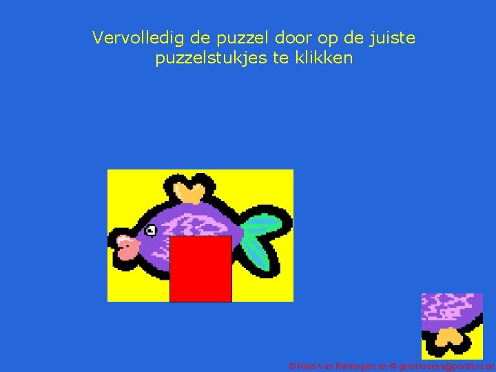 Vervolledig de puzzel door op de juiste puzzelstukjes te klikken © Heidi Van Rentergem