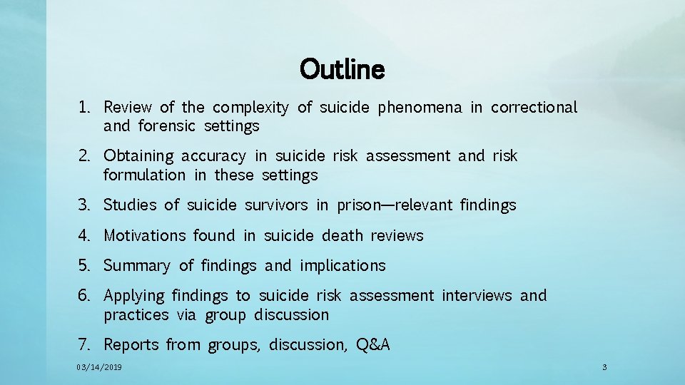 Outline 1. Review of the complexity of suicide phenomena in correctional and forensic settings