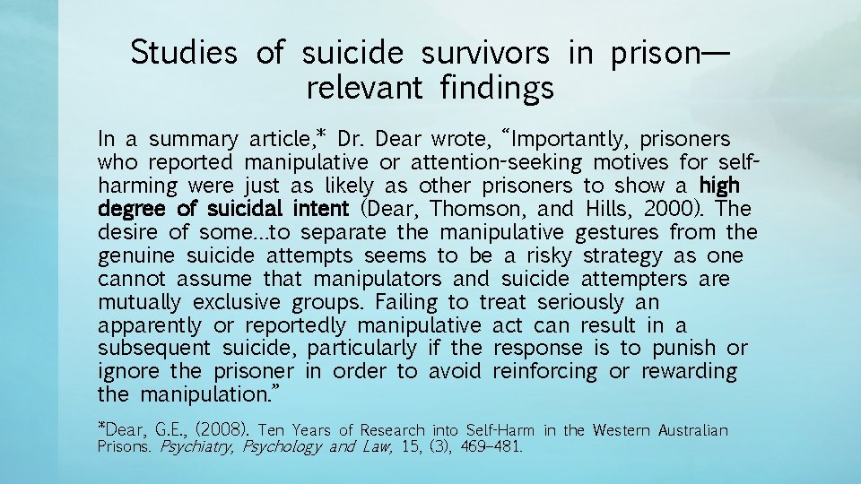 Studies of suicide survivors in prison— relevant findings In a summary article, * Dr.