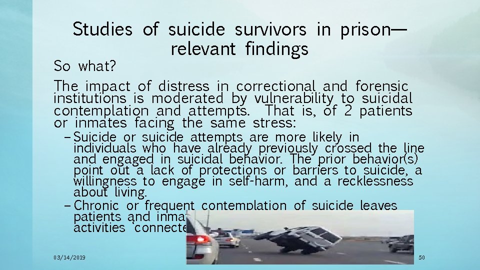 Studies of suicide survivors in prison— relevant findings So what? The impact of distress