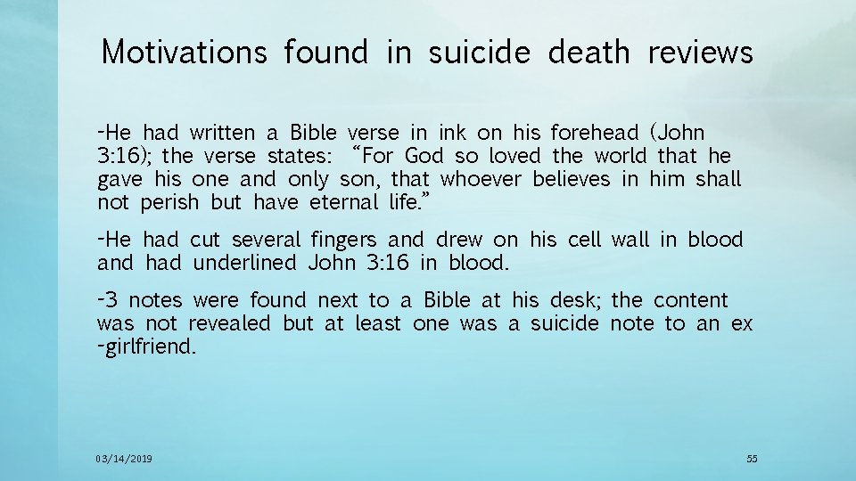 Motivations found in suicide death reviews -He had written a Bible verse in ink