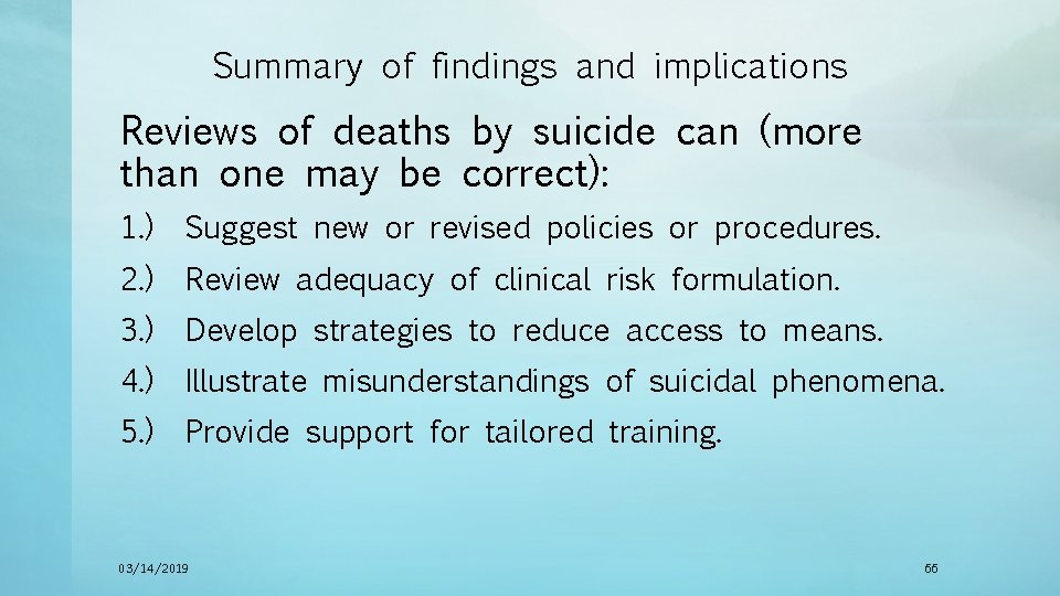 Summary of findings and implications Reviews of deaths by suicide can (more than one