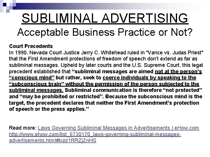 SUBLIMINAL ADVERTISING Acceptable Business Practice or Not? Court Precedents In 1990, Nevada Court Justice