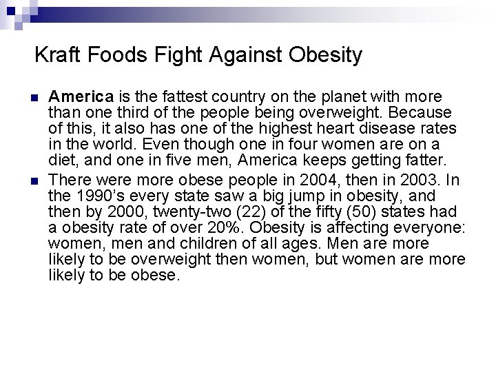 Kraft Foods Fight Against Obesity n n America is the fattest country on the