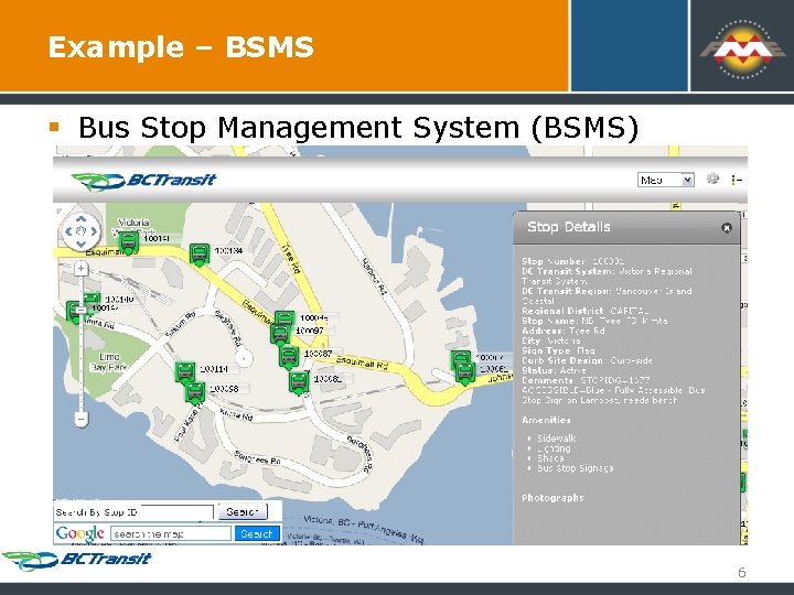 Example – BSMS § Bus Stop Management System (BSMS) 6 Example – BSMS § Bus Stop Management System (BSMS) 6