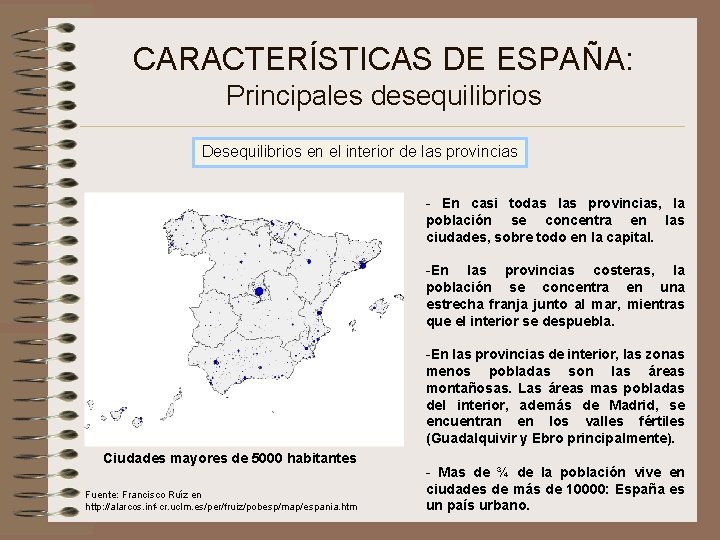 CARACTERÍSTICAS DE ESPAÑA: Principales desequilibrios Desequilibrios en el interior de las provincias - En