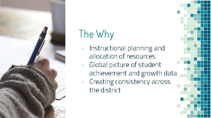 The Why ▪ Instructional planning and allocation of resources ▪ Global picture of student The Why ▪ Instructional planning and allocation of resources ▪ Global picture of student