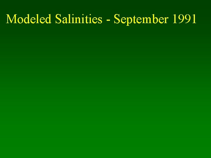 Modeled Salinities - September 1991 