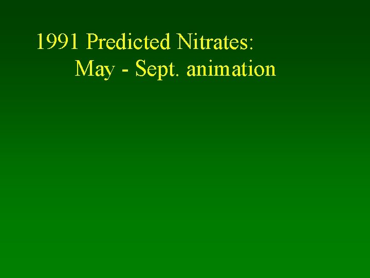 1991 Predicted Nitrates: May - Sept. animation 