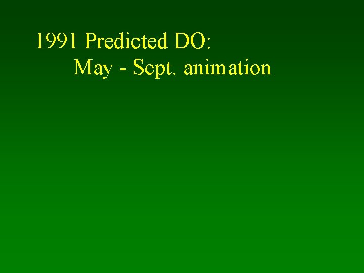 1991 Predicted DO: May - Sept. animation 