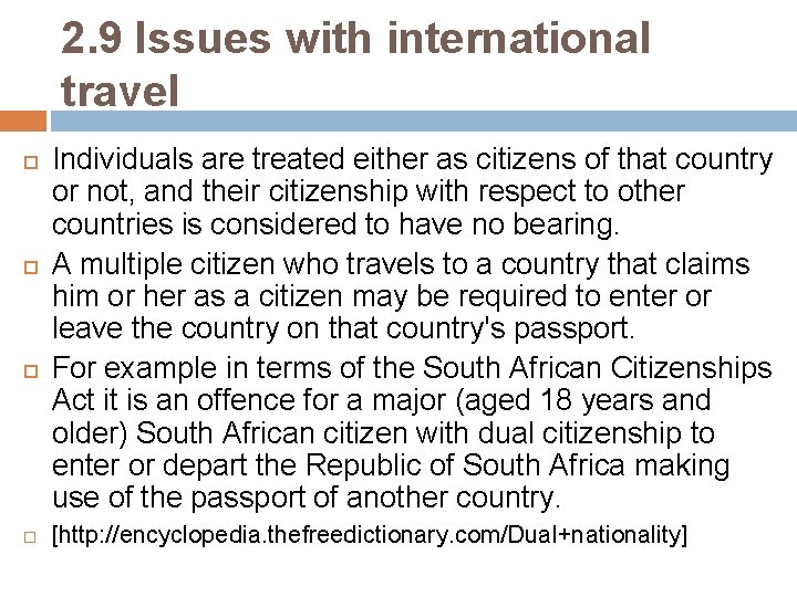 2. 9 Issues with international travel Individuals are treated either as citizens of that