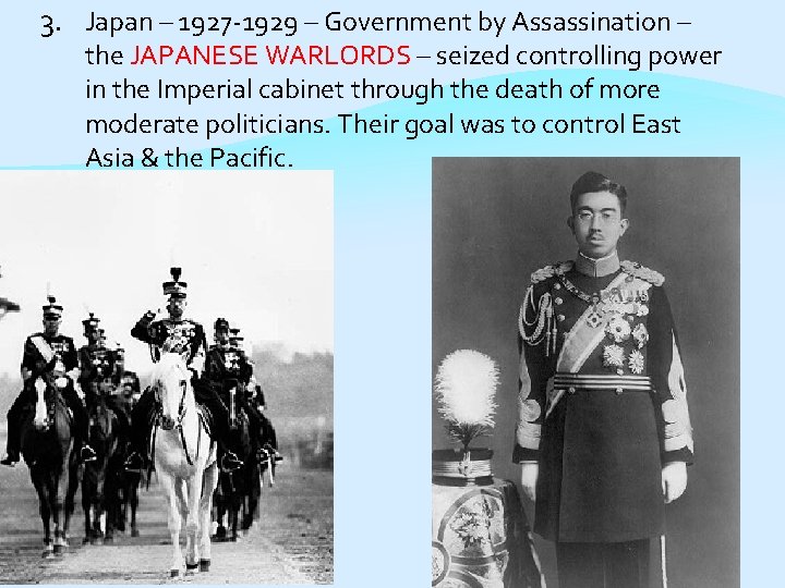3. Japan – 1927 -1929 – Government by Assassination – the JAPANESE WARLORDS –