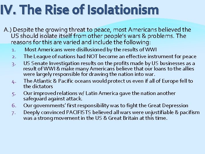 IV. The Rise of Isolationism A. ) Despite the growing threat to peace, most