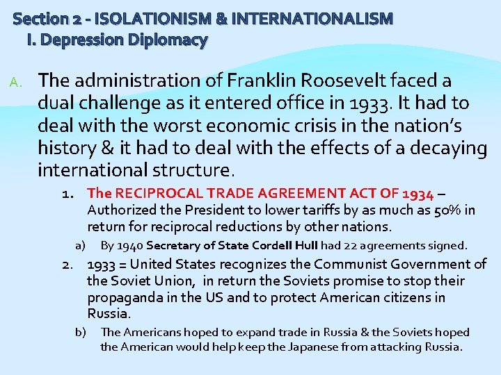 Section 2 - ISOLATIONISM & INTERNATIONALISM I. Depression Diplomacy A. The administration of Franklin