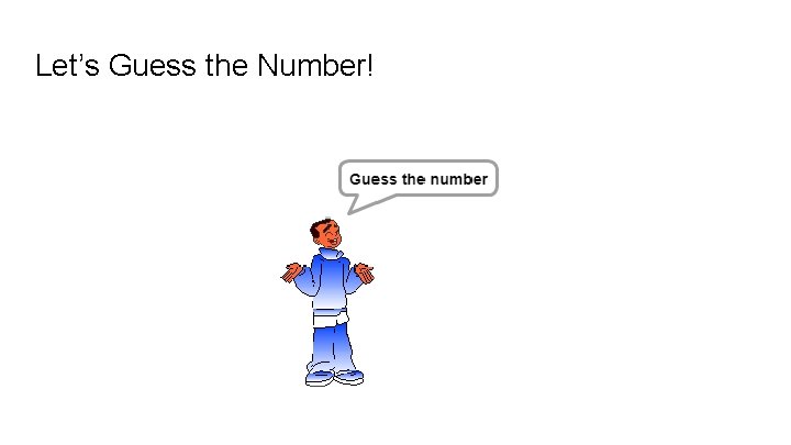 Let’s Guess the Number! 