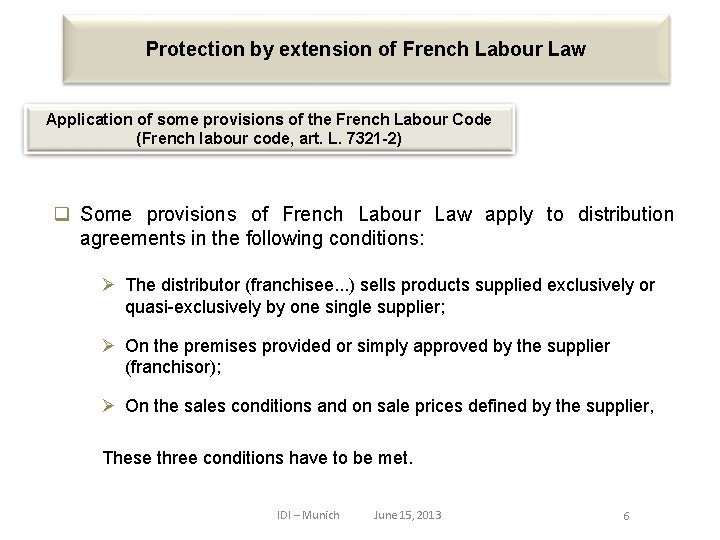 Protection by extension of French Labour Law Application of some provisions of the French