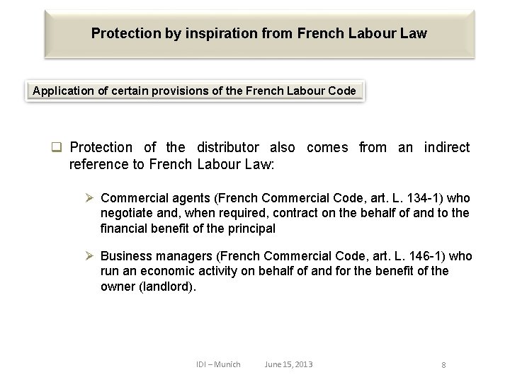 Protection by inspiration from French Labour Law Application of certain provisions of the French