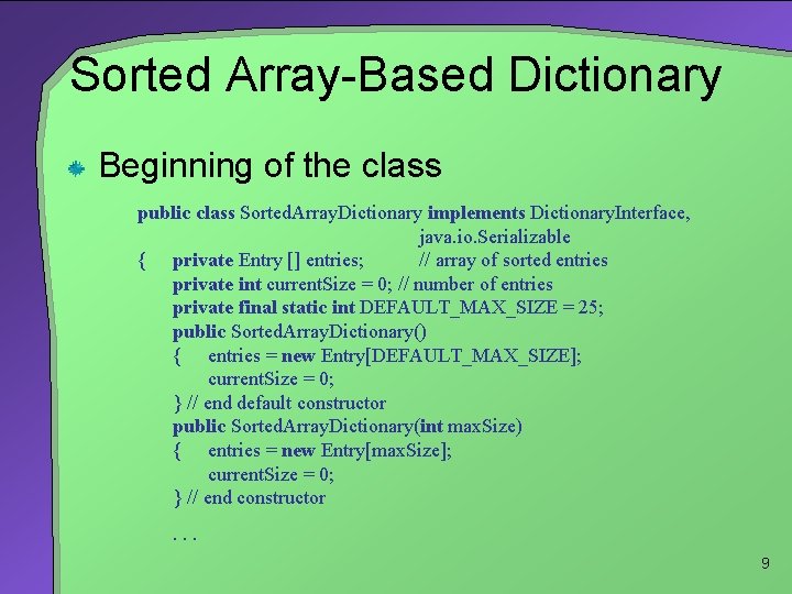 Sorted Array-Based Dictionary Beginning of the class public class Sorted. Array. Dictionary implements Dictionary.