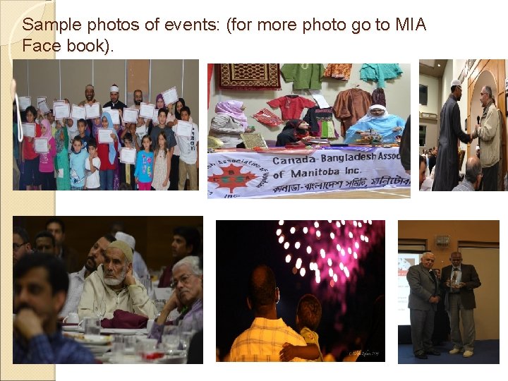 Sample photos of events: (for more photo go to MIA Face book). 