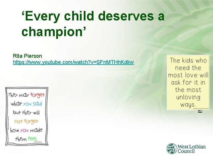 ‘Every child deserves a champion’ City of Edinburgh Council Psychological Services Rita Pierson https: