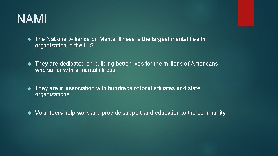 NAMI The National Alliance on Mental Illness is the largest mental health organization in