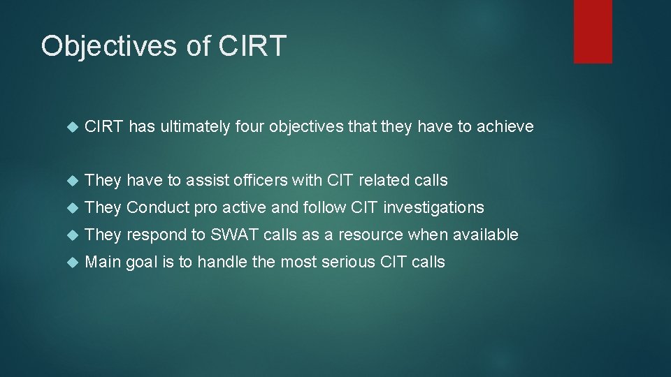 Objectives of CIRT has ultimately four objectives that they have to achieve They have