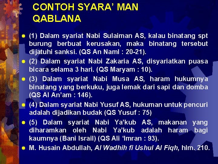 CONTOH SYARA’ MAN QABLANA ® ® ® (1) Dalam syariat Nabi Sulaiman AS, kalau