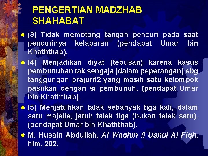 PENGERTIAN MADZHAB SHAHABAT (3) Tidak memotong tangan pencuri pada saat pencurinya kelaparan (pendapat Umar