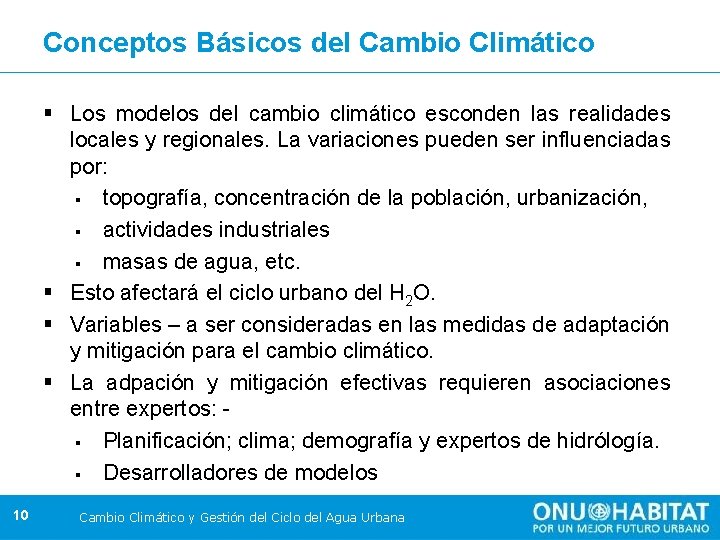 Conceptos Básicos del Cambio Climático § Los modelos del cambio climático esconden las realidades