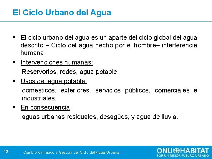 El Ciclo Urbano del Agua § El ciclo urbano del agua es un aparte