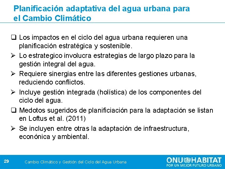 Planificación adaptativa del agua urbana para el Cambio Climático q Los impactos en el